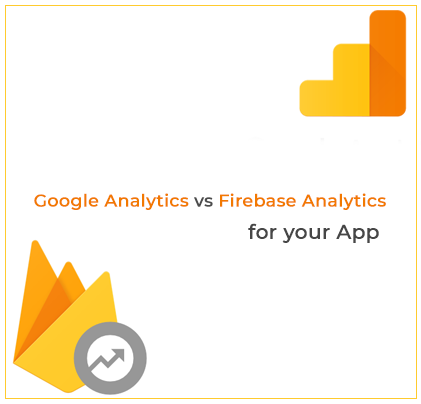 Google Analytics vs Firebase Analytics for your App